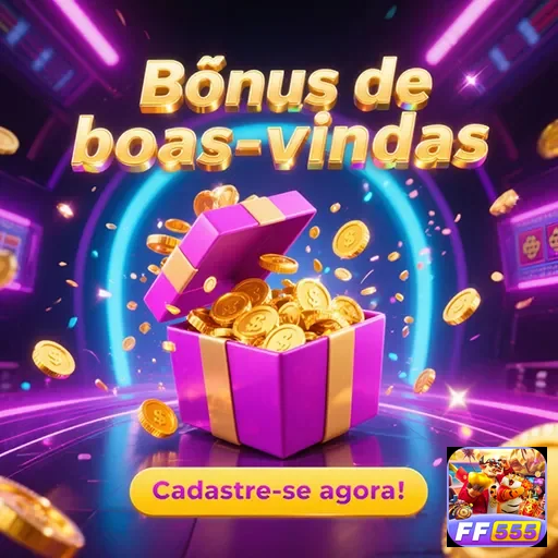 Imagem de bônus de boas-vindas do site ff555, apresentando promoções especiais para novos usuários.